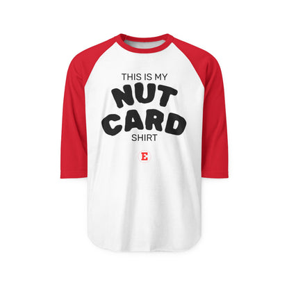 "This Is My Nut Card" Baseball Tee